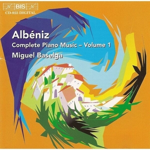 Albeniz, I. Complete Piano Music, Vol. 1